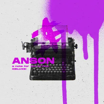 a note for you to find... (Deluxe) by ANSON