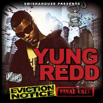 Eviction Notice Final Call by Yung Redd