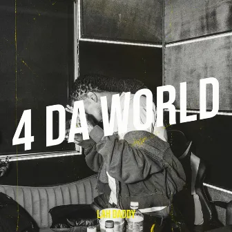 4 da World by Lah Daddy