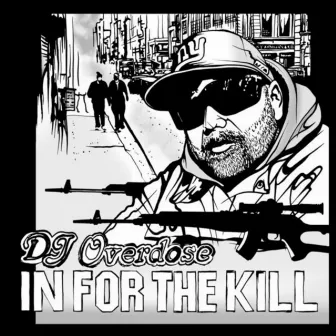 In for the Kill by DJ Overdose