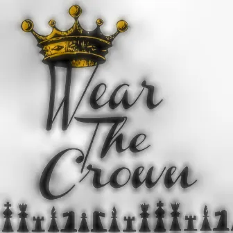 Wear the Crown by Unknown Artist