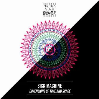 Dimensions of Time and Space by Sick Machine