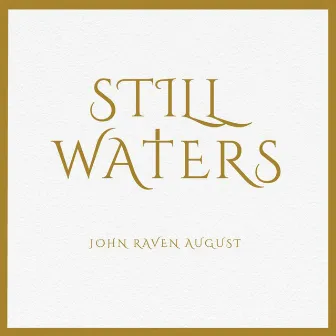 Still Waters by J.R. August