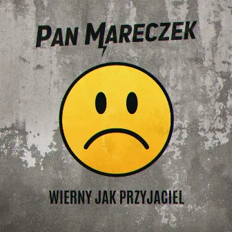 Wierny Jak Przyjaciel by Pan Mareczek