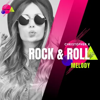 Rock & Roll Melody by Christopher X