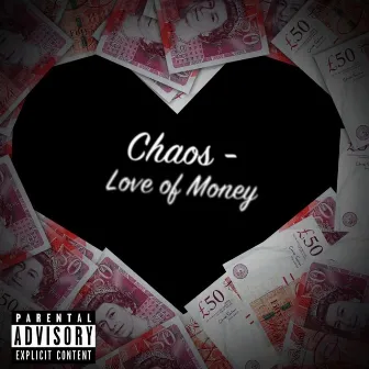 Love of Money by Chaos