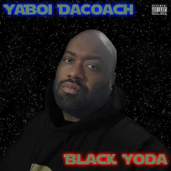 Black Yoda by YaBoi DaCoach