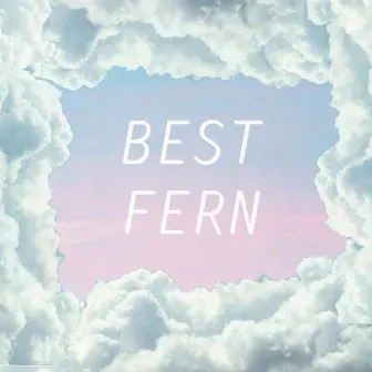 Best Fern EP by Best Fern