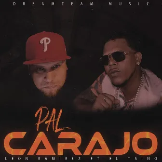 Pal Carajo by Leon Ramirez