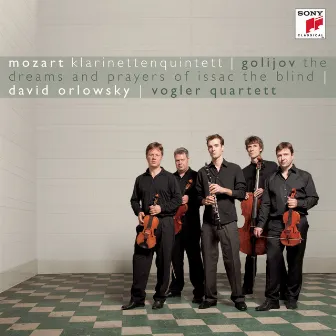 Golijov: Dreams and Prayers of Isaac the Blind/Mozart: Klarinettenquintett KV 581 by David Orlowsky