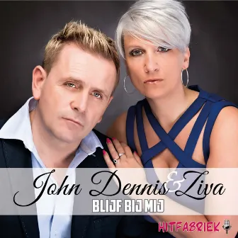 Blijf bij mij by John Dennis & Ziva