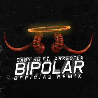 Bipolar (Remix) by Baby Ro