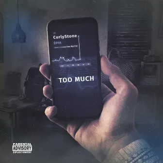 TOO MUCH by Curly Stone