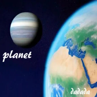 Planet by Dadada