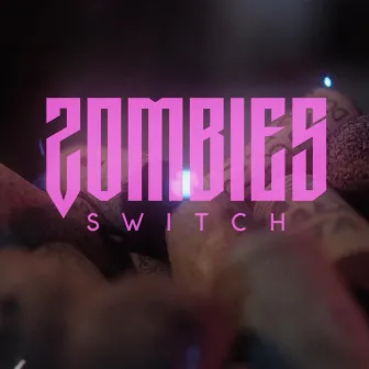 Switch Zombies by Switch