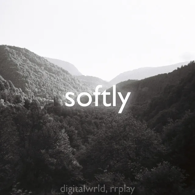 softly