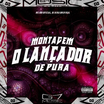 Montagem o Lançador de Pura by DJ Kira Original