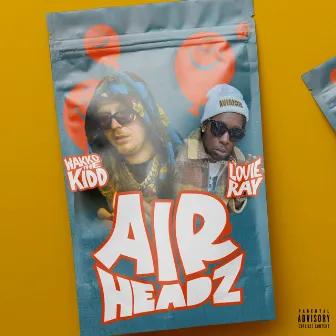 Airheadz by Wakko The Kidd