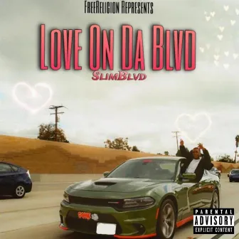 Love On Da Blvd by SlimBlvd