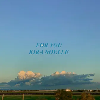 For You by Kira Noelle