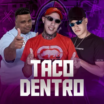 Taco Dentro by Unknown Artist