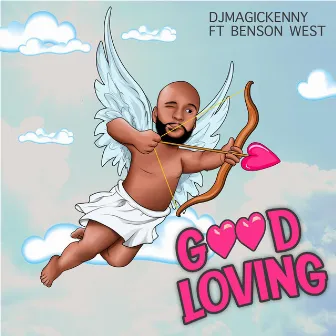 GOOD LOVING by DJ Magickenny