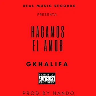 HAGAMOS EL AMOR by G KHALIFA