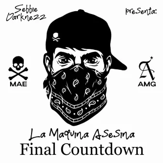 La Máquina Asesina (Final Countdown) by Sebbie Darknezz