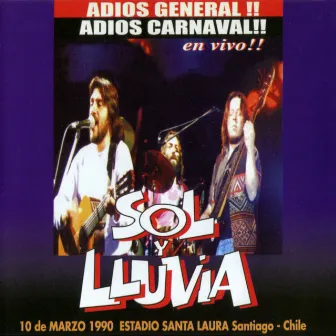 Adiós General, Adiós Carnaval. En Vivo!! by Sol y Lluvia