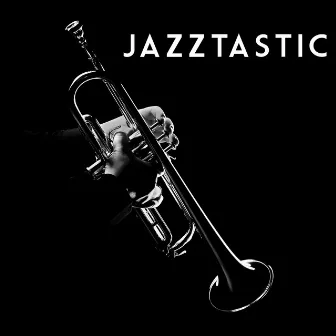 Jazztastic by Smooth Jazz