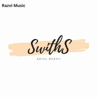 SwithS by Sahil Razvii