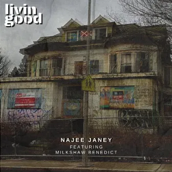 Livin Good by Najee Janey