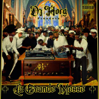 La Grande Messe (Cypher 13 MC's) by DJ Horg