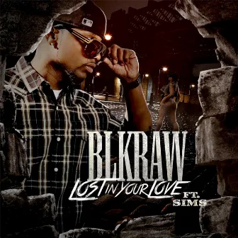 Lost in Your Love (feat. Sims) by Blkraw