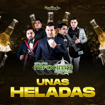 Unas Heladas by Grupo Maximo Grado