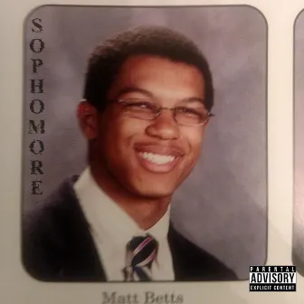 Sophomore by Matt Betts