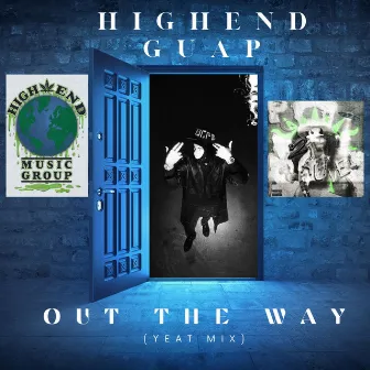 Out Da Way by HighEnd Guap