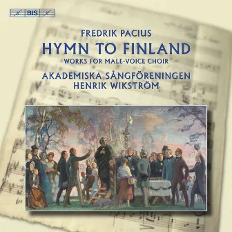 Pacius: Hymn to Finland by Akademiska Sångföreningen