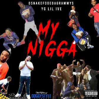 My Nigga (feat. YG Lil Ive) by Dsnake Fooeda Grammys