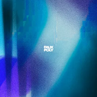 Faux Poly: Remixed 002 by Ste Roberts