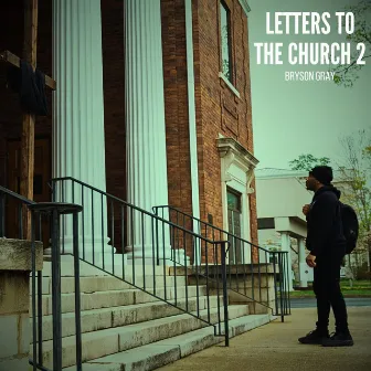 Letters To The Church 2 by Bryson Gray