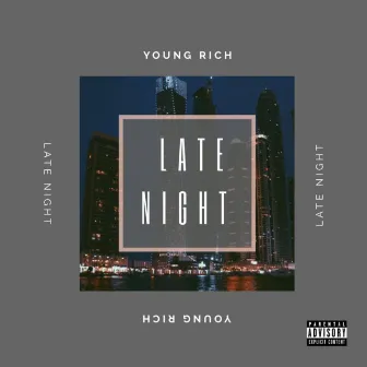 Late Night by Young Rich