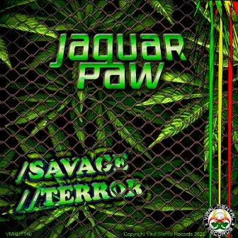 Savage / Terror by Jaguar Paw