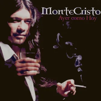 Ayer como Hoy by Montecristo