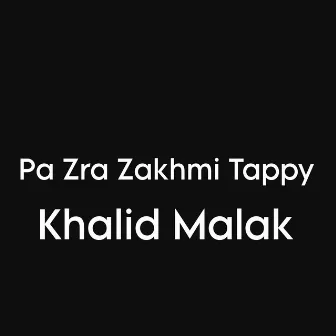 Pa Zra Zakhmi Tappy by Khalid Malak