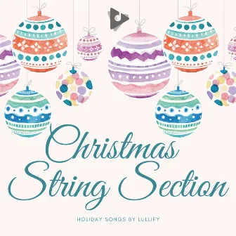 Christmas String Section by Holiday Songs by Lullify