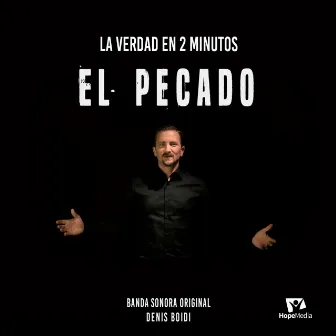 La Verdad en 2 Minutos - el Pecado (Banda Sonora Original) by Denis Boidi