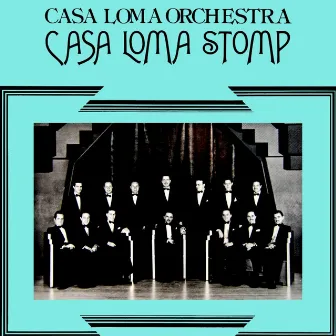 Casa Loma Stomp by Casa Loma Orchestra