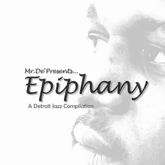 Epiphany a Detroit Jazz Compilation by Mr.De'