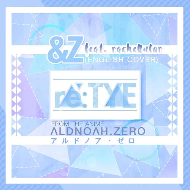 &Z (From "Aldnoah.Zero") [feat. Rachellular]